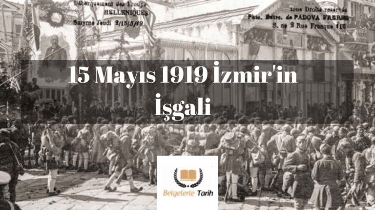 15 Mayıs 1919 İzmir’in İşgali