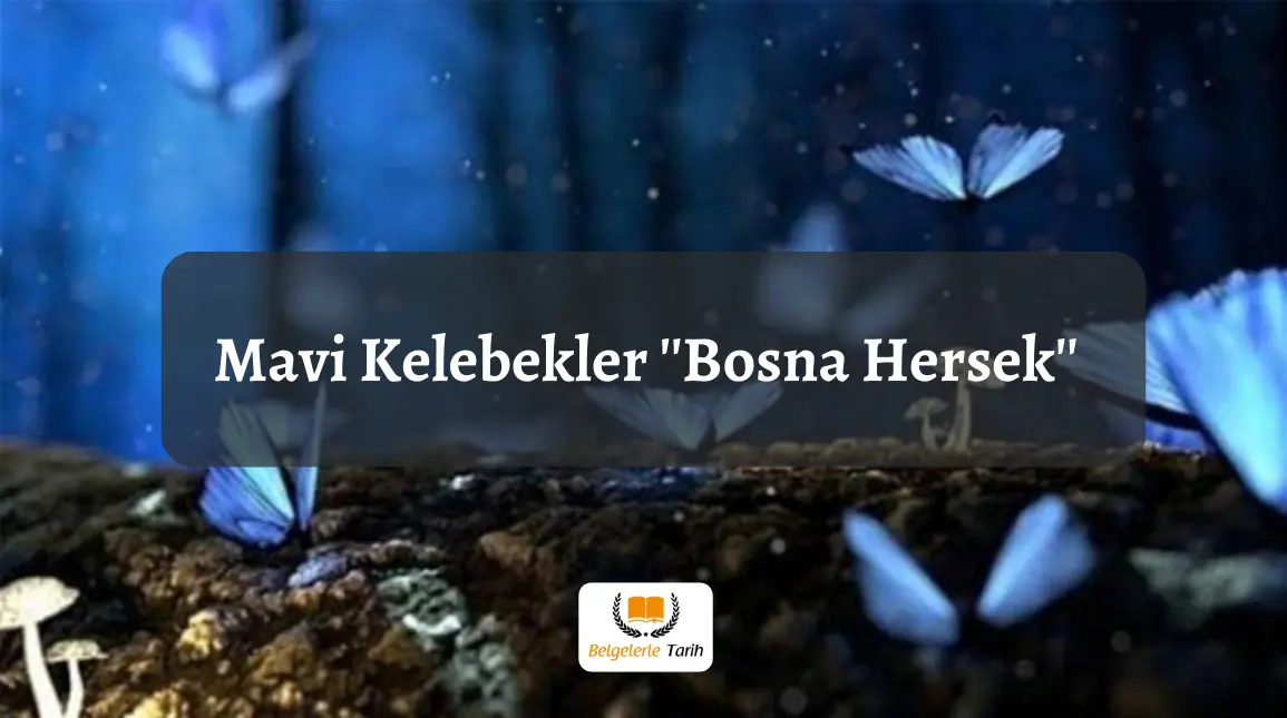 Mavi Kelebekler ''Bosna Hersek''