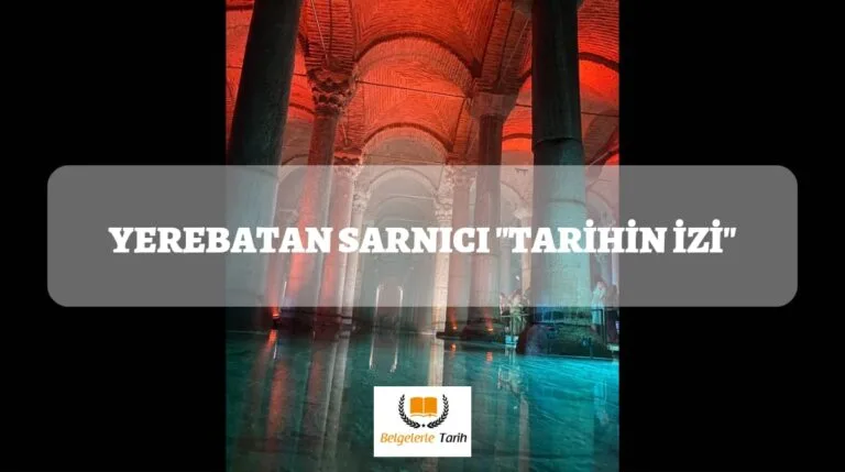 Yerebatan Sarnıcı “Tarihin İzi”