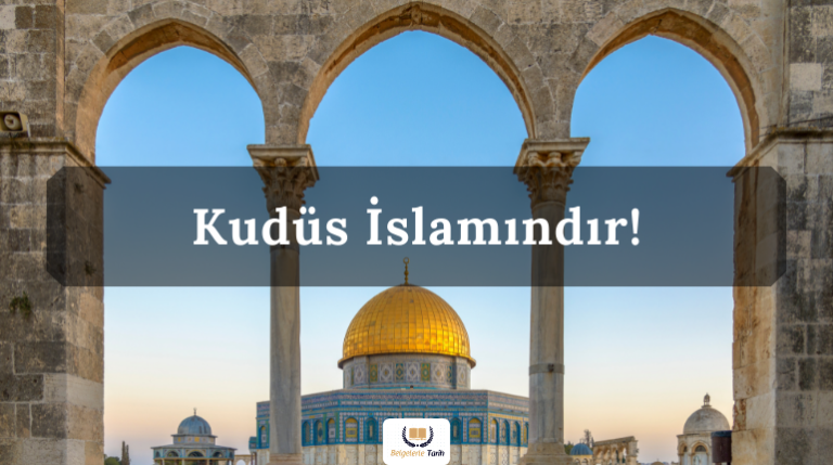 Kudüs İslamındır!