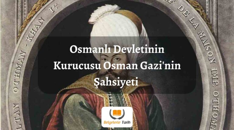 Osman Gazi’nin Şahsiyeti Nasıldı?
