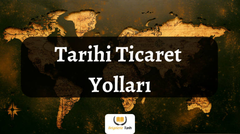 Tarihi Ticaret Yolları