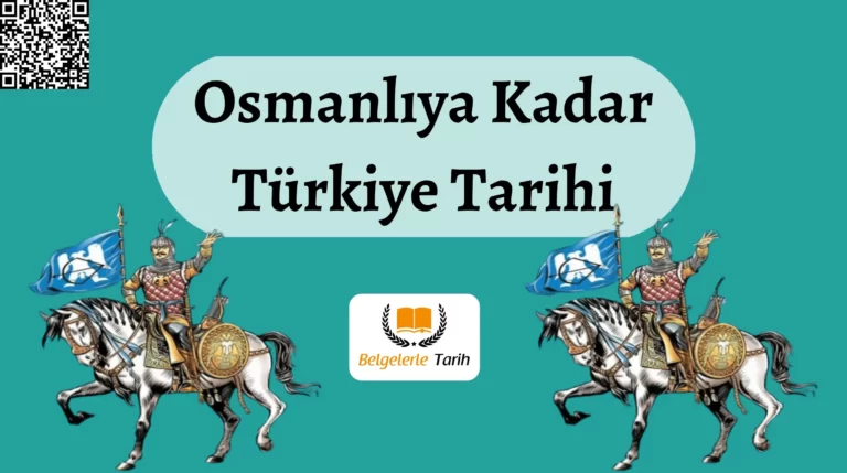 Türkiye Tarihi Osmanlıya Kadar