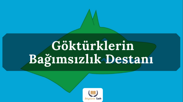 Göktürklerin Bağımsızlık Destanı